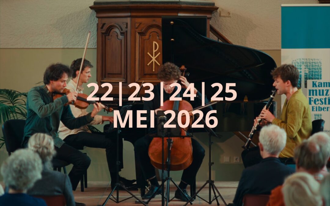 22 tot en met 25 mei 2026: Kamermuziekfestival Eibergen
